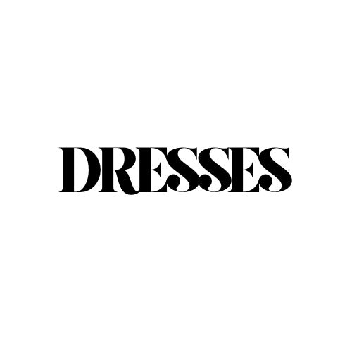 DRESSES